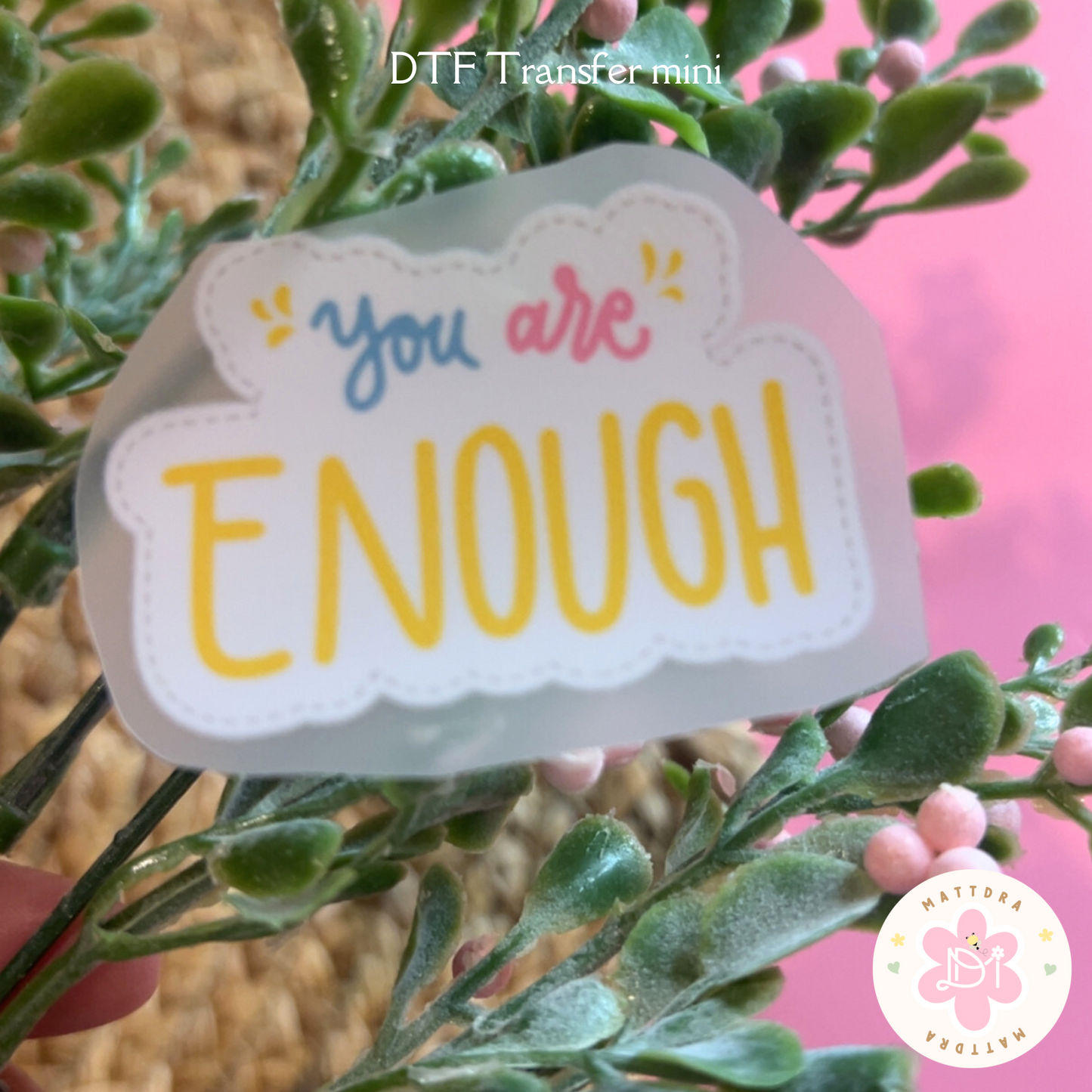 Mini Dtf Transfers You are Enough