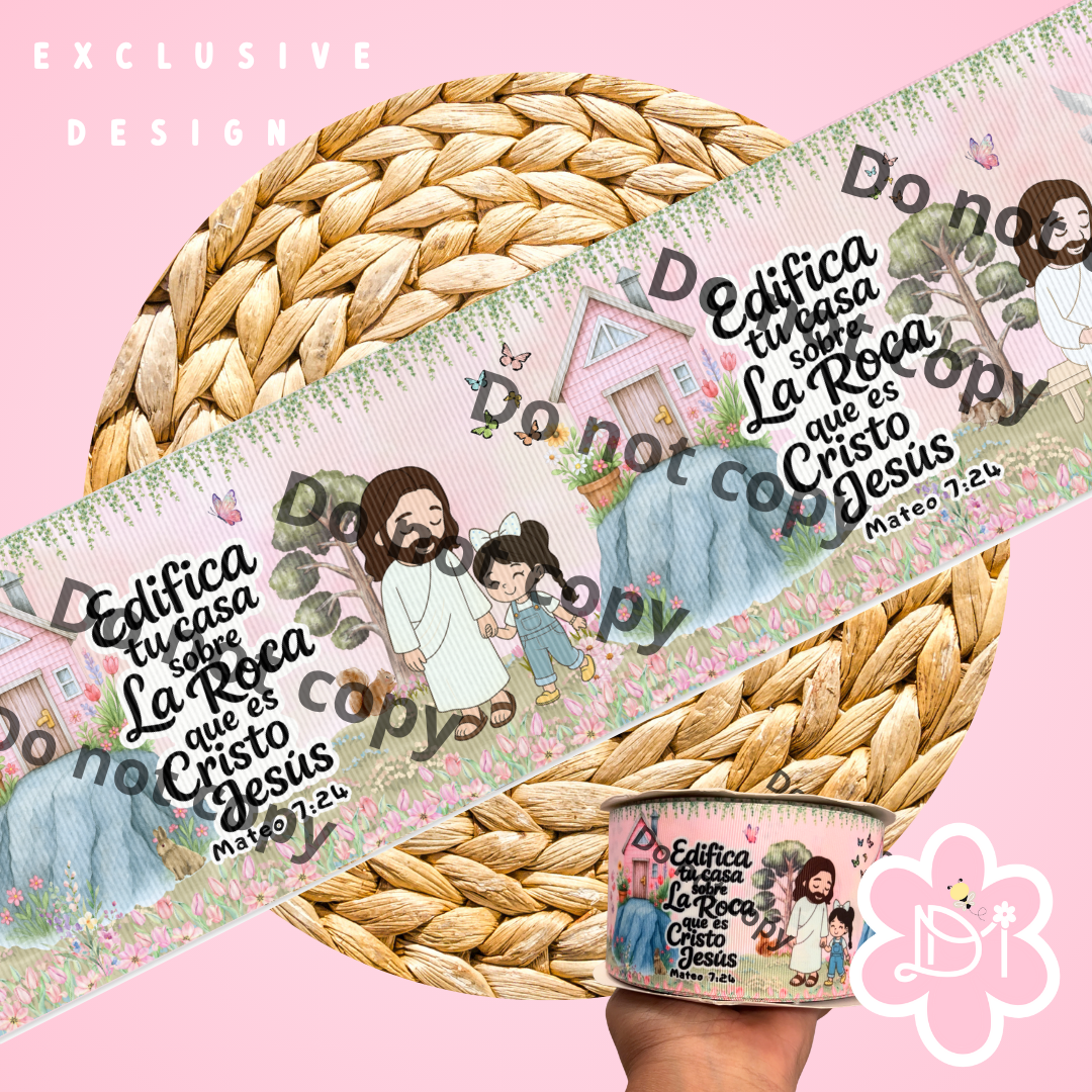 Edifica tu Casa sobre la Roca - 3" Ribbon - Exclusive Design