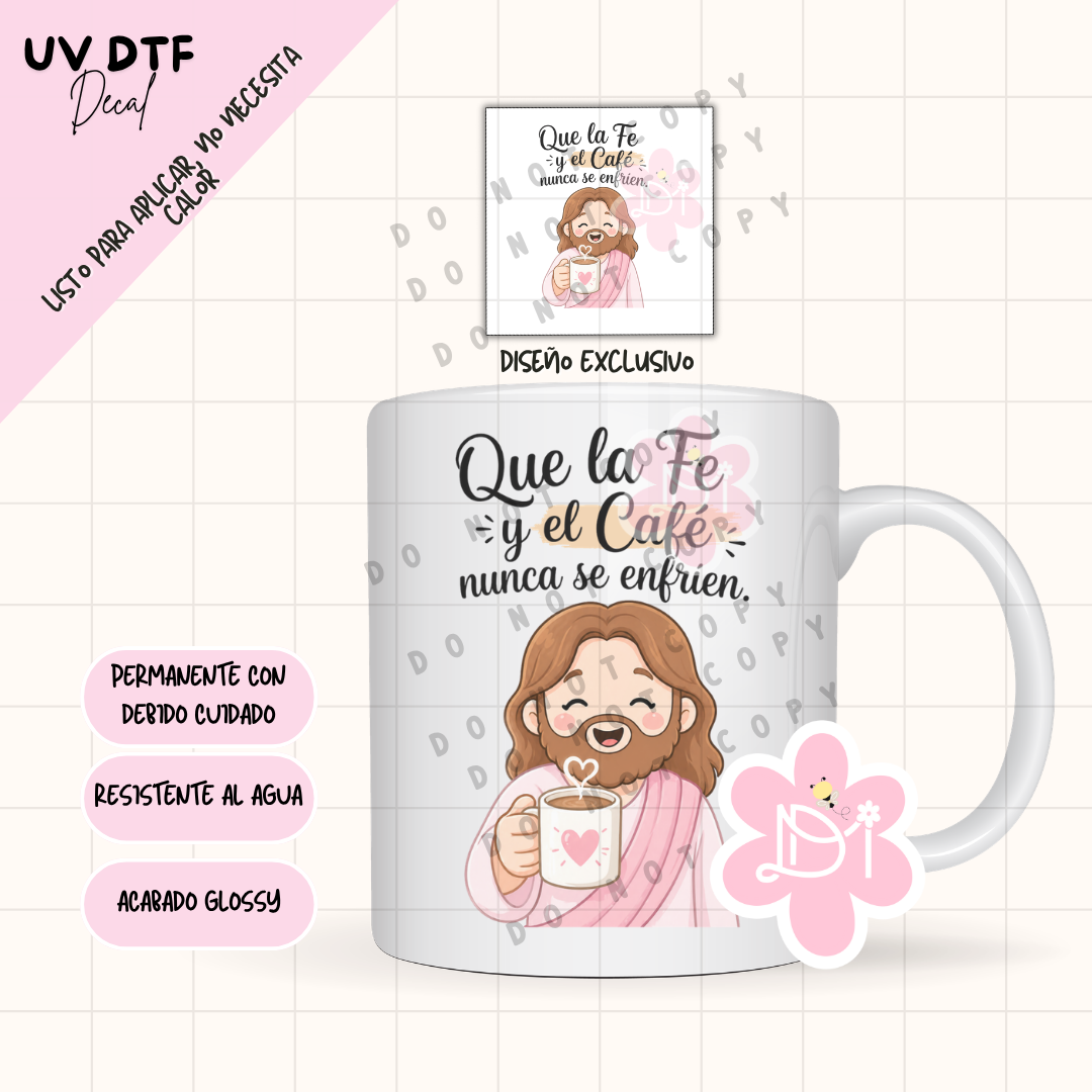 UV DTF Decal Cristiano “Que la Fe y el Café Nunca se Enfríen” – Diseño Exclusivo Waterproof