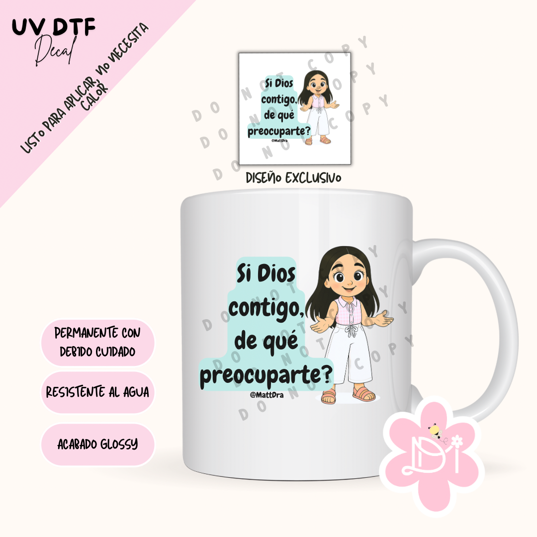 UV DTF Decal – “Si Dios contigo, de qué preocuparte”