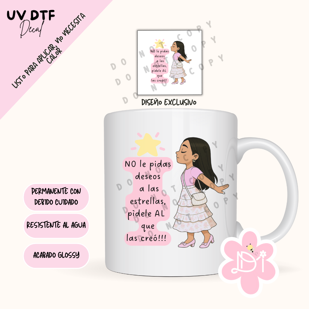 UV DTF Decal - No le pidas deseos a las estrellas...