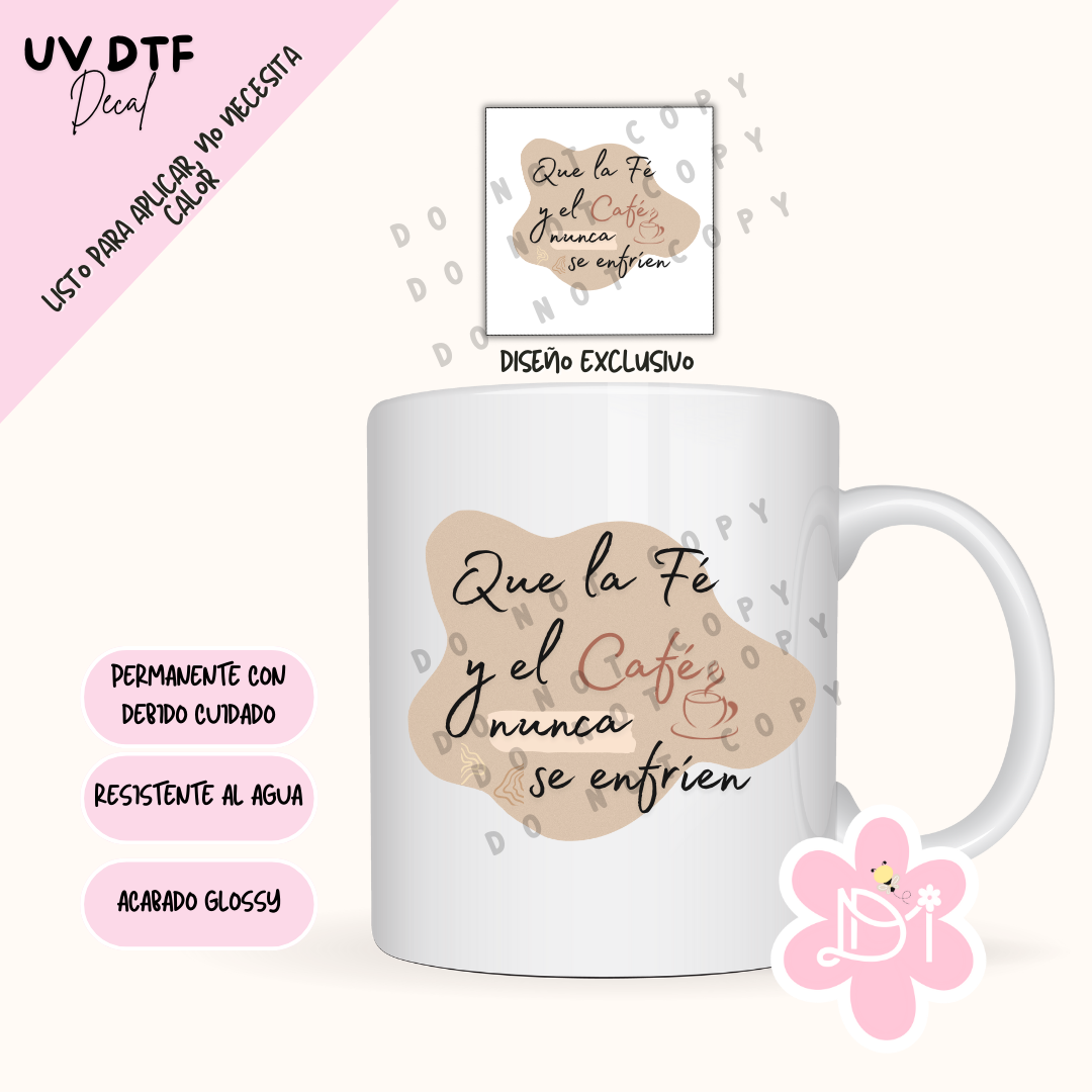 UV DTF Decal - Que la Fe y el Cafe nunca se enfrien