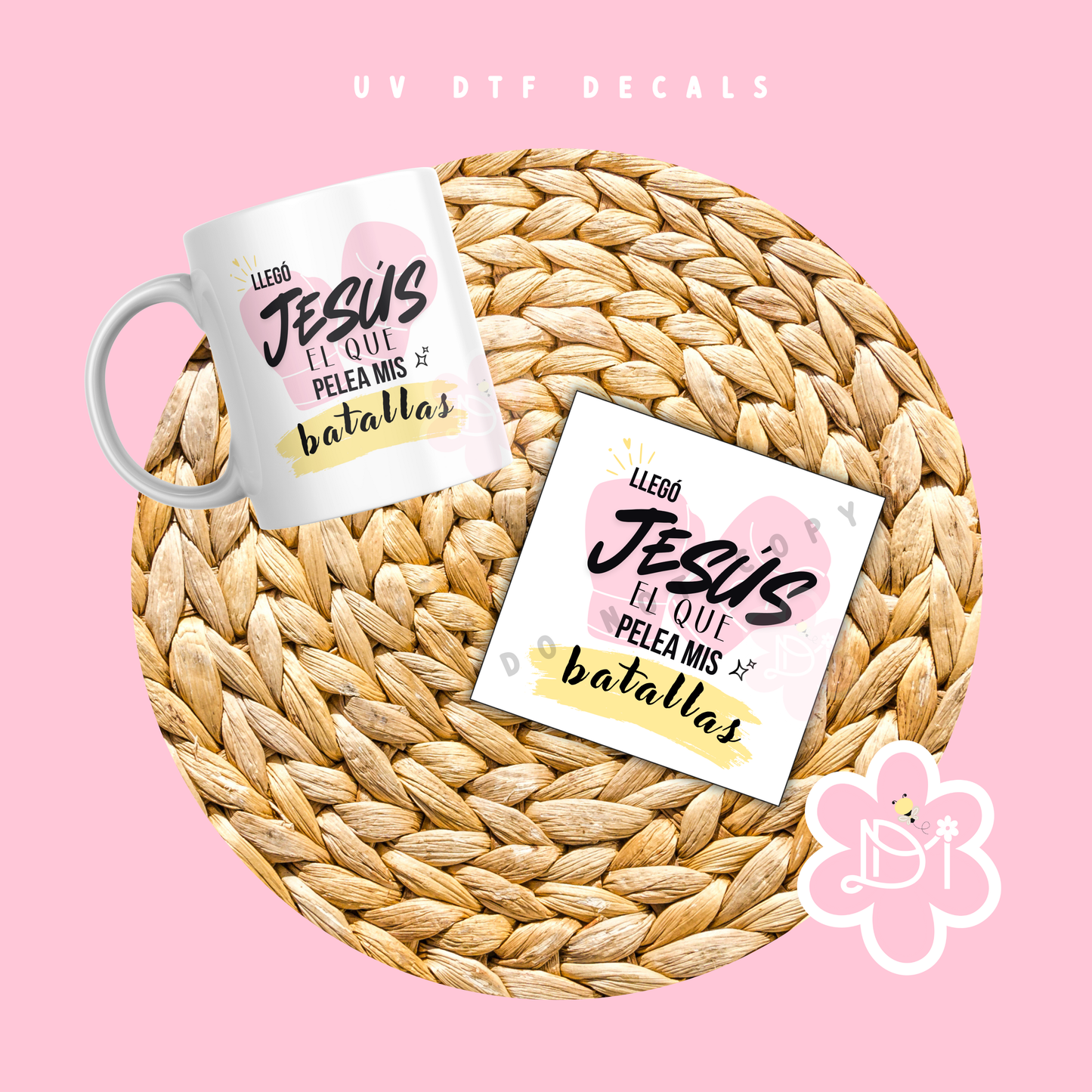Llego Jesus el que pelea mis batallas UV DTF Decal