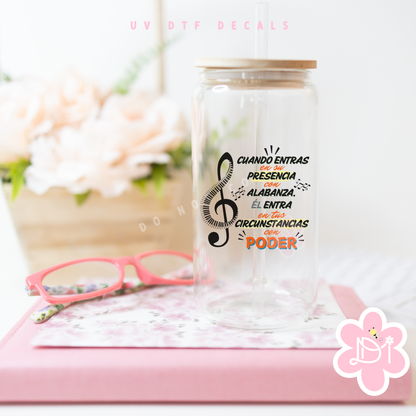 Cuando entras en su presencia con alabanza UV DTF Decal