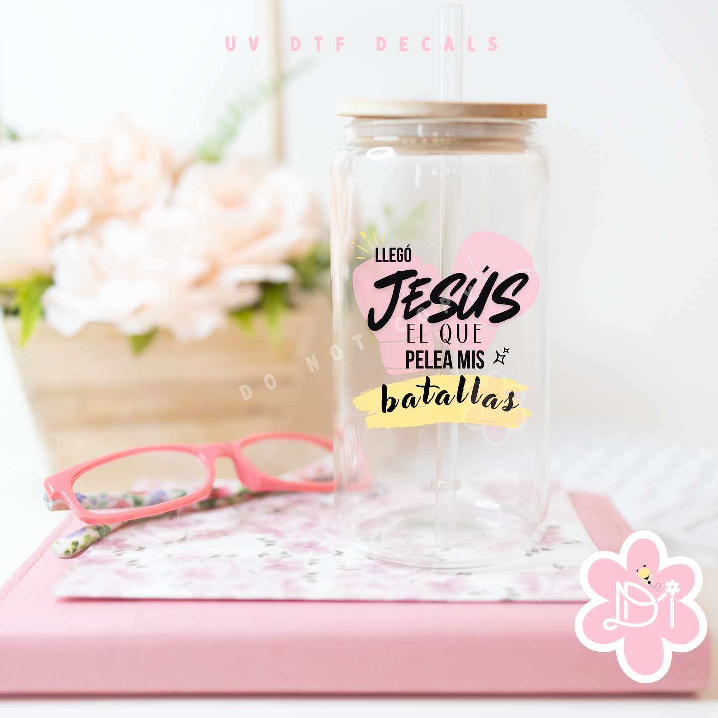 Llego Jesus el que pelea mis batallas UV DTF Decal