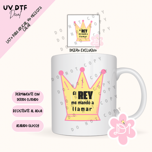 UV DTF Decal – “El Rey me mandó a llamar” ✨