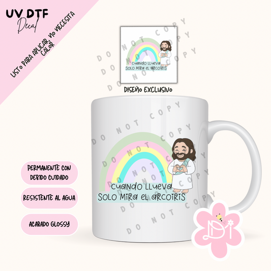 UV DTF Decal – Arcoiris y Jesús “Cuando llueves solo mira el arcoiris