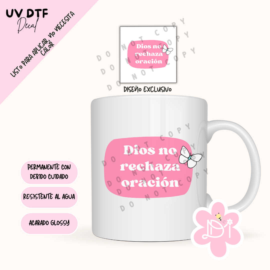 UV DTF Decal - Dios no rechaza oración